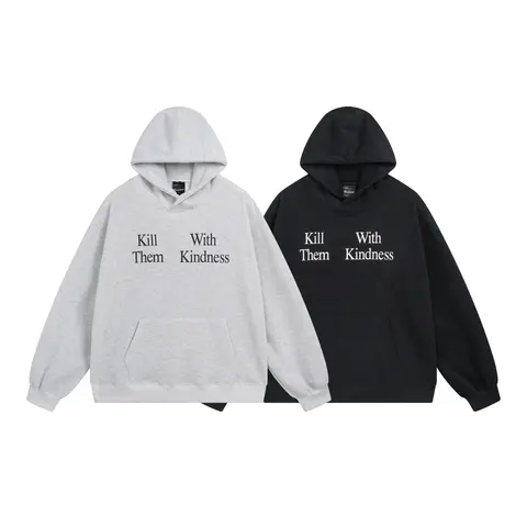 Kill Them With Kindness Hoodie