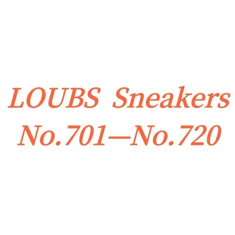 LOUBS Sneakers No.701—No.720