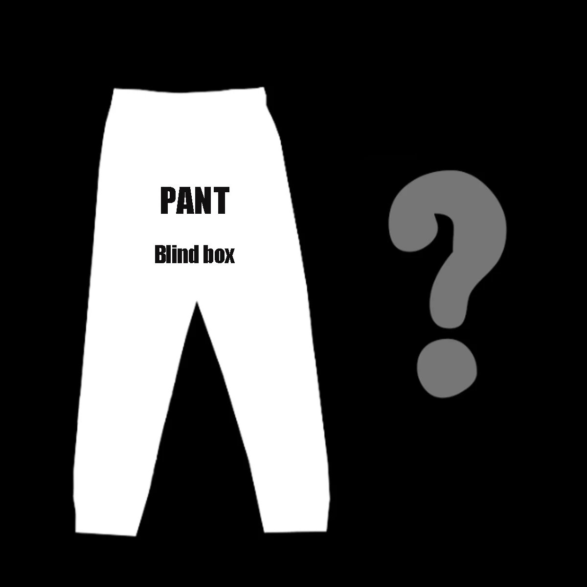 PANT【Blind box】