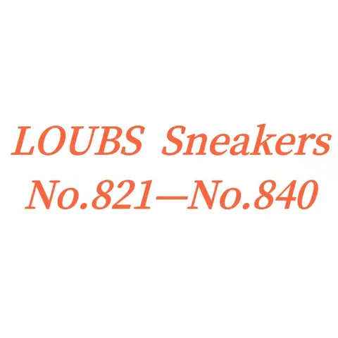 LOUBS Sneakers No.821—No.840