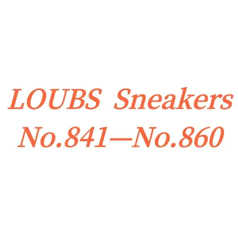 LOUBS Sneakers No.841—No.860